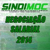 Frustradas as negociações salariais 2014; Sindimoc irá se reunir com a sua categoria 