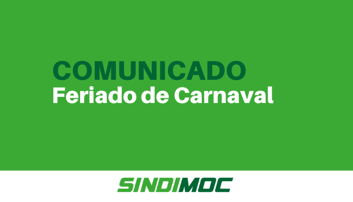 Sindimoc tem atendimentos suspensos no feriado de Carnaval